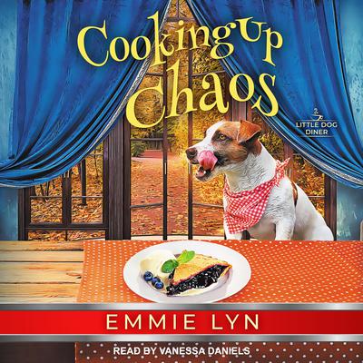 Cooking Up Chaos by Emmie Lyn audiobook