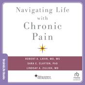 Navigating Life with Chronic Pain by  Sara Clayton PhD audiobook