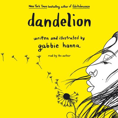 Dandelion by Gabbie Hanna audiobook