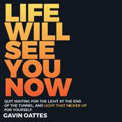 Life Will See You Now by  Gavin Oattes audiobook