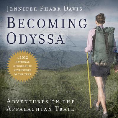 Becoming Odyssa by Jennifer Pharr Davis audiobook