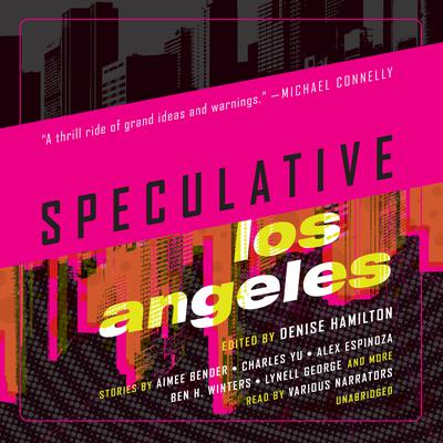 Speculative Los Angeles by Denise Hamilton audiobook