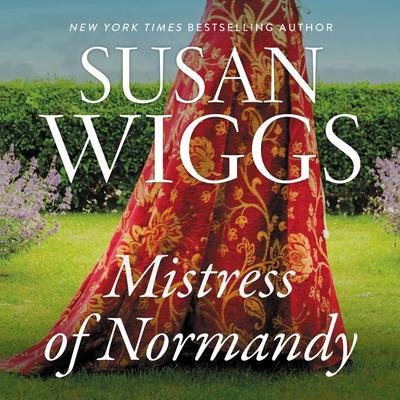 The Mistress of Normandy by Susan Wiggs audiobook