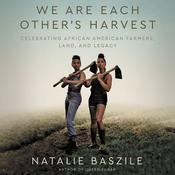We Are Each Other's Harvest by  Natalie Baszile audiobook