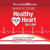 Mayo Clinic Healthy Heart For Life by  Martha Grogan MD audiobook