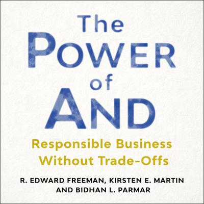 The Power of And by R. Edward Freeman audiobook