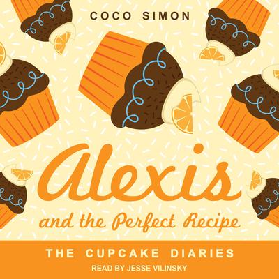 Alexis and the Perfect Recipe by Coco Simon audiobook