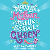 Martin McLean, Middle School Queen by  Alyssa Zaczek audiobook