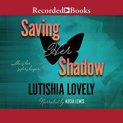 Saving Her Shadow by Lutishia Lovely audiobook