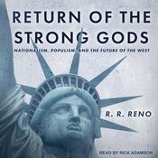 Return of the Strong Gods by  R.R. Reno audiobook