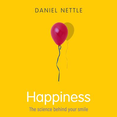 Happiness by Daniel Nettle audiobook