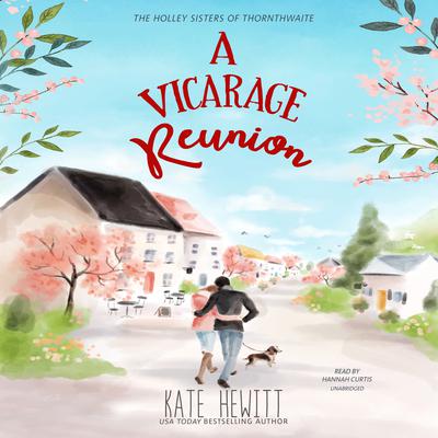 A Vicarage Reunion by Kate Hewitt audiobook