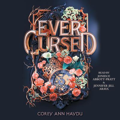 Ever Cursed by Corey Ann Haydu audiobook