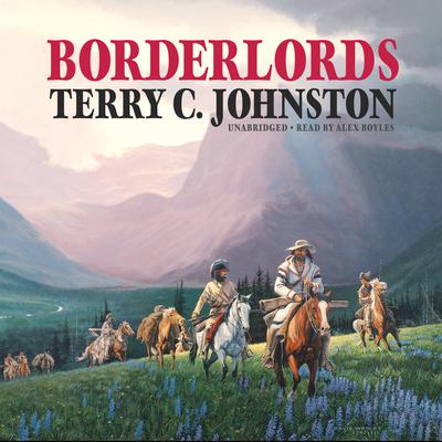 BorderLords by Terry C. Johnston audiobook
