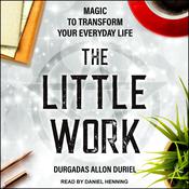 The Little Work by  Durgadas Allon Duriel audiobook