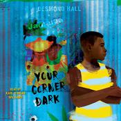 Your Corner Dark by  Desmond Hall audiobook
