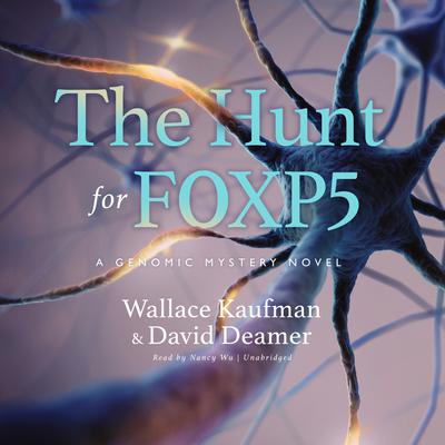 The Hunt for FOXP5 by David Deamer audiobook