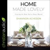 Home Made Lovely by  Shannon Acheson audiobook