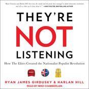 They're Not Listening by  Ryan James Girdusky audiobook