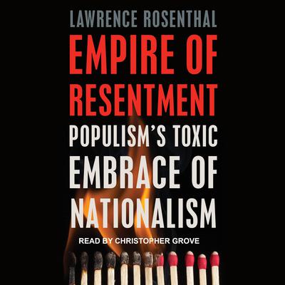 Empire of Resentment by Lawrence Rosenthal audiobook