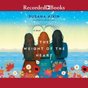 The Weight of the Heart by  Susana Aikin audiobook