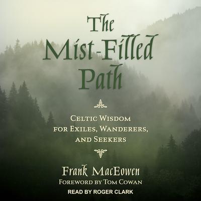 The Mist-Filled Path by Frank MacEowen audiobook