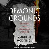 Demonic Grounds by  Katherine McKittrick audiobook