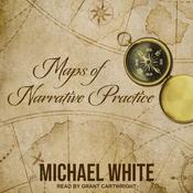 Maps of Narrative Practice by  Michael White audiobook
