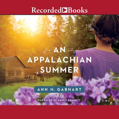 An Appalachian Summer by Ann H. Gabhart audiobook