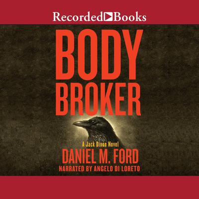 Body Broker by Daniel Ford audiobook