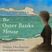 The Outer Banks House by  Diann Ducharme audiobook