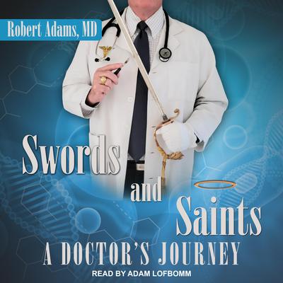 Swords and Saints by Robert Adams audiobook