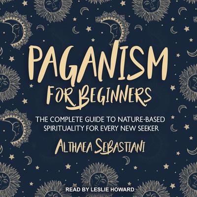 Paganism for Beginners by Althaea Sebastiani audiobook