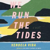 We Run the Tides by  Vendela Vida audiobook