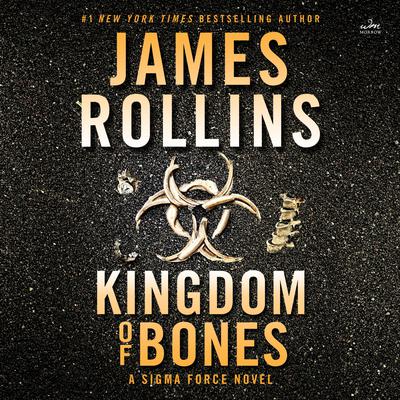 Kingdom of Bones by James Rollins audiobook