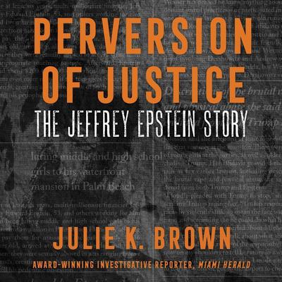 Perversion of Justice by Julie K. Brown audiobook
