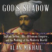 God's Shadow by  Alan Mikhail audiobook