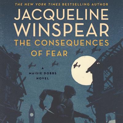 The Consequences of Fear by Jacqueline Winspear audiobook