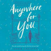 Anywhere for You by  Abbie Greaves audiobook