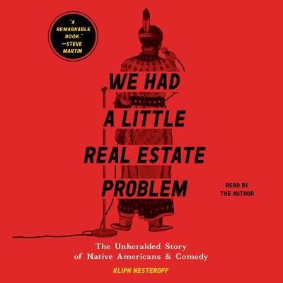 We Had a Little Real Estate Problem by Kliph Nesteroff audiobook