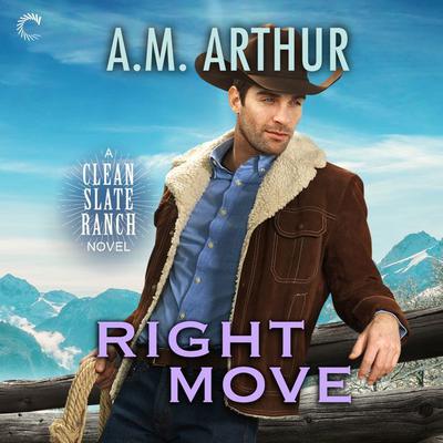 Right Move by A. M. Arthur audiobook