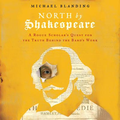 North by Shakespeare by Michael Blanding audiobook