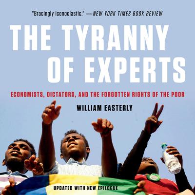 The Tyranny Of Experts by William Easterly audiobook