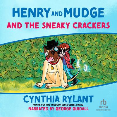 Henry and Mudge and the Sneaky Crackers by Cynthia Rylant audiobook