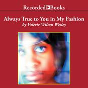 Always True To You in My Fashion by  Valerie Wilson Wesley audiobook