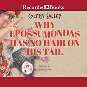 Why Epossumondas Has No Hair on His Tail by  Coleen Salley audiobook
