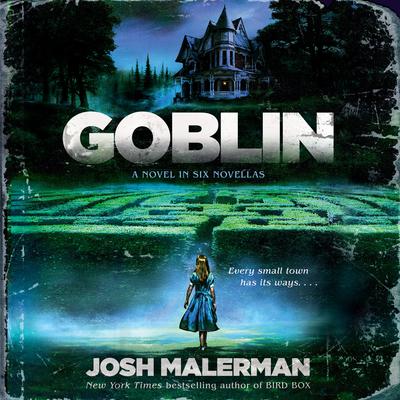 Goblin by Josh Malerman audiobook