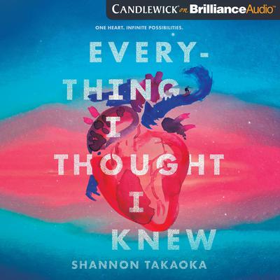 Everything I Thought I Knew by Shannon Takaoka audiobook