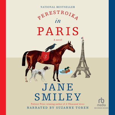 Perestroika in Paris by Jane Smiley audiobook