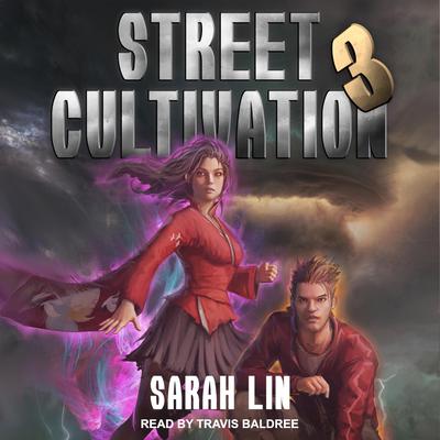 Street Cultivation 3 by Sarah Lin audiobook